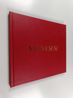 Nanna Susi : Nanna Susi : [maalauksia = paintings 2001-20...