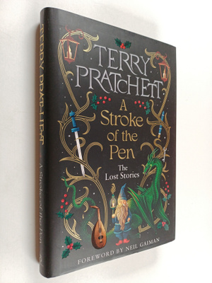 Terry Pratchett : A stroke of the pen : the lost stories