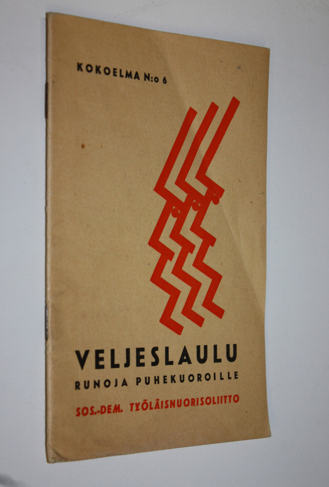 Veljeslaulu : runoja puhekuoroille Kokoelma n:o 6