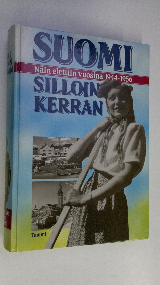 Kai ym. (toim.) Linnilä : Suomi silloin kerran : näin ele...