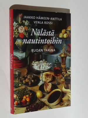 Jaakko Hämeen-Anttila - Venla Rossi : Nälästä nautintoihin