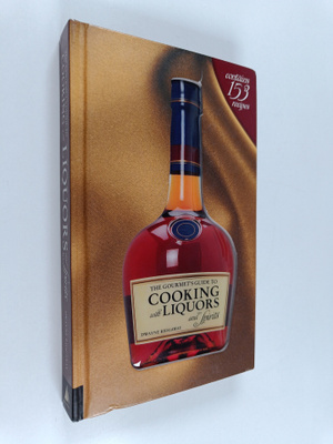 Dwayne Ridgaway : The Gourmet's Guide to Cooking with Liq...