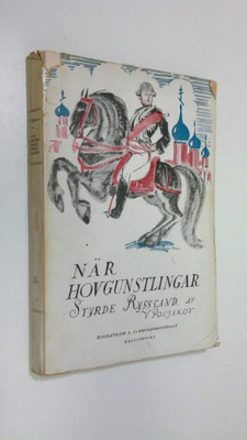 V Poljakov : När hovgunstlingar styrde Ryssland