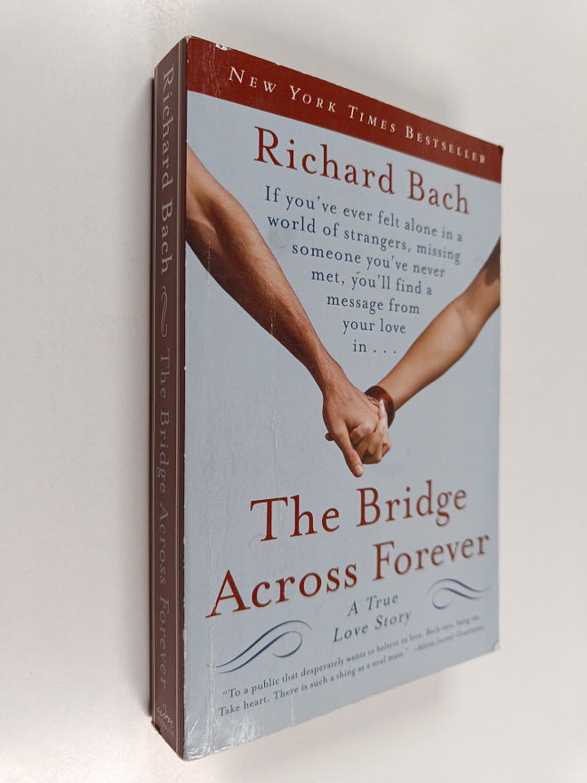 Richard Bach : The Bridge Across Forever - A True Love Story