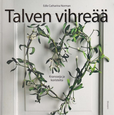 Edle Catharina Norman: Talven vihreää