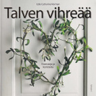 Edle Catharina Norman: Talven vihreää - pikkukuva 1