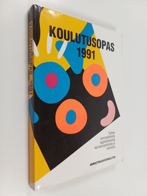 Koulutusopas 1991 : Tietoja ammatillisista oppilaitoksist...