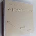 Jochen Eisenbrand ym. : Airworld - Design und Architektur... - pikkukuva 1