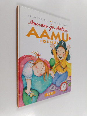 Timo Parvela : Annan ja Antin aamutouhut