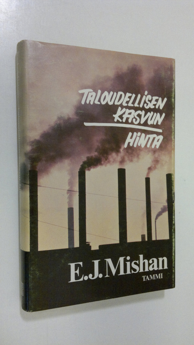 E. J. Mishan : Taloudellisen kasvun hinta