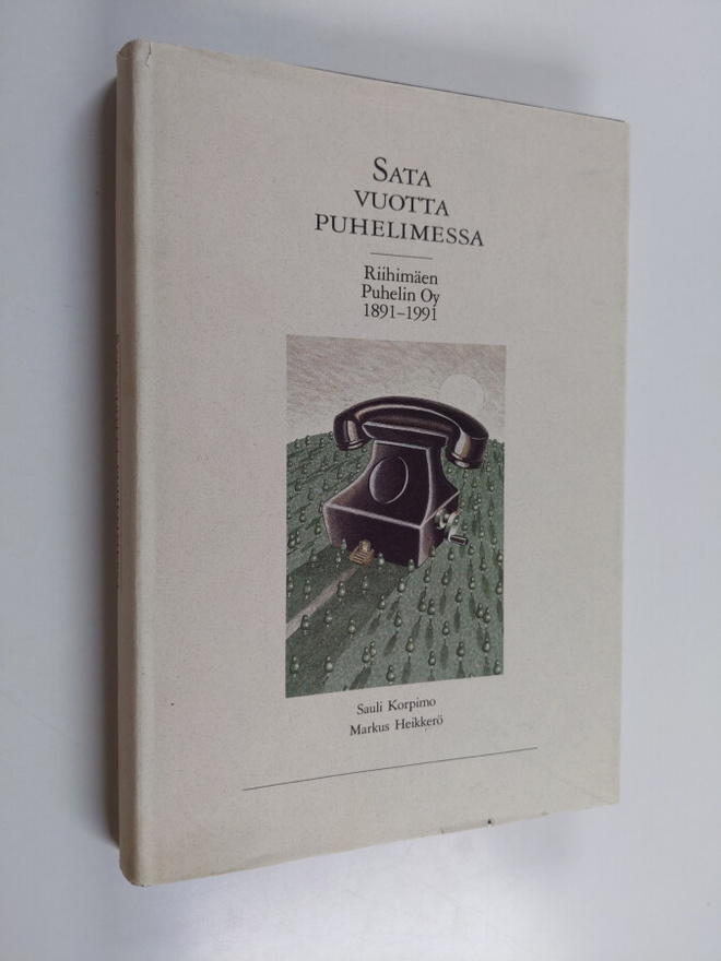 Sauli Korpimo : Sata vuotta puhelimessa : Riihimäen puhel...
