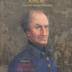 Ernst Brunner: Carolus Rex - Karl XII (SWE 2005) - pikkukuva 1
