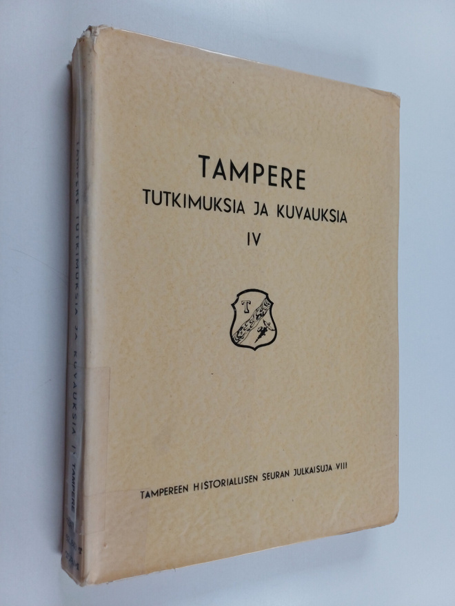 Tampere : tutkimuksia ja kuvauksia 4