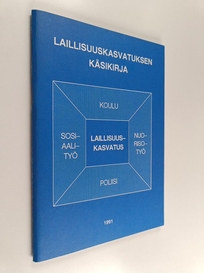 Laillisuuskasvatuksen käsikirja 1991