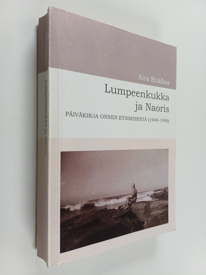 Aira Bukkos : Lumpeenkukka ja Naoris : päiväkirja onnen e...