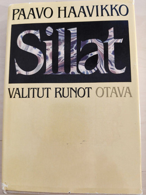 Paavo Haavikko: Sillat. Valitut runot