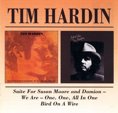 Tim Hardin - Suite For Susan Moore And .../Bird On A Wire