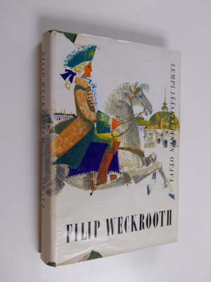 Lempi Jääskeläinen : Filip Weckrooth : historiallinen rom...