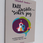 Ditt ansikte söker jag - katekumenatet - vuxen väg till tro - pikkukuva 1