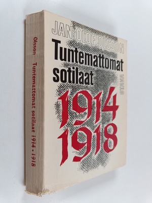 Jan Olof Olsson : Tuntemattomat sotilaat 1914-1918