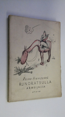 Reino Hirviseppä : Runoratsulla armeijassa : Ryynegreenin...