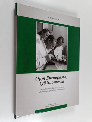 Aili Oksanen : Oppi Euroopasta, työ Suomessa : suomalaist...