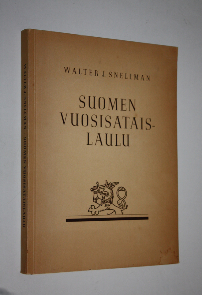 Walter J. Snellman : Suomen vuosisataislaulu : carmen sae...
