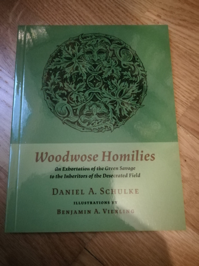 Woodwose Homilies - Daniel A. Schulke