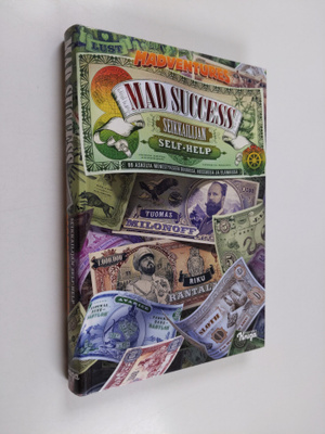 Tuomas Milonoff : Mad success : seikkailijan self-help : ...
