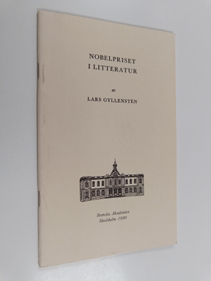 Lars Gyllensten : Nobelpriset i litteratur 1901-1982