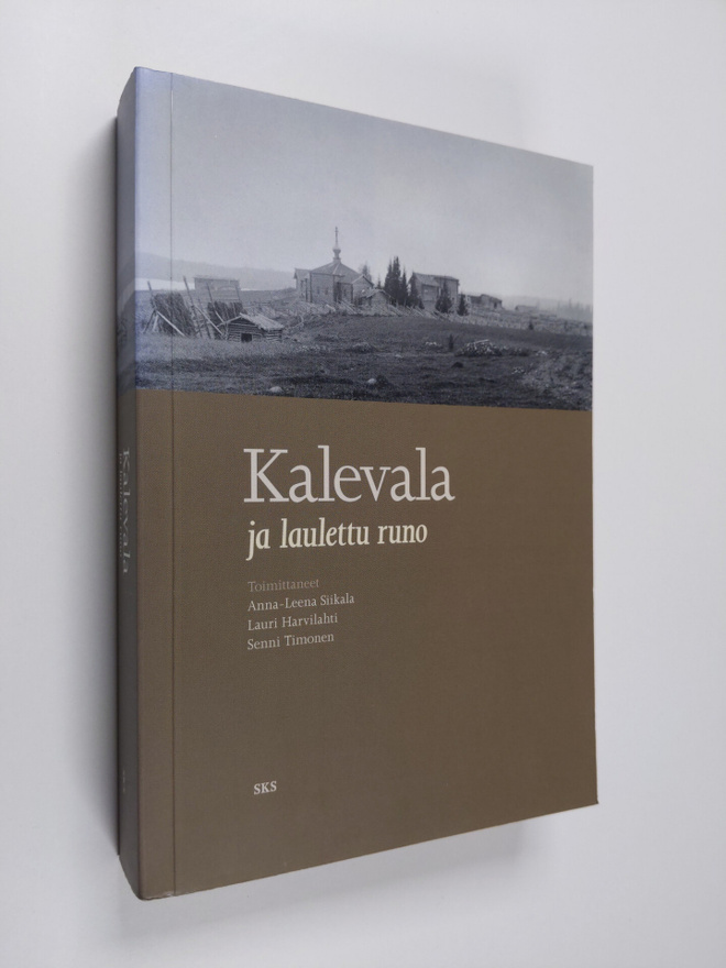 Anna-Leena ym. Siikala : Kalevala ja laulettu runo