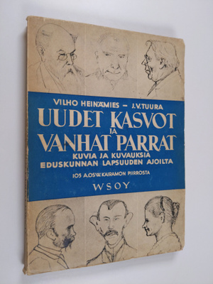 Vilho Heinämies : Uudet kasvot ja vanhat parrat - Kuvia j...