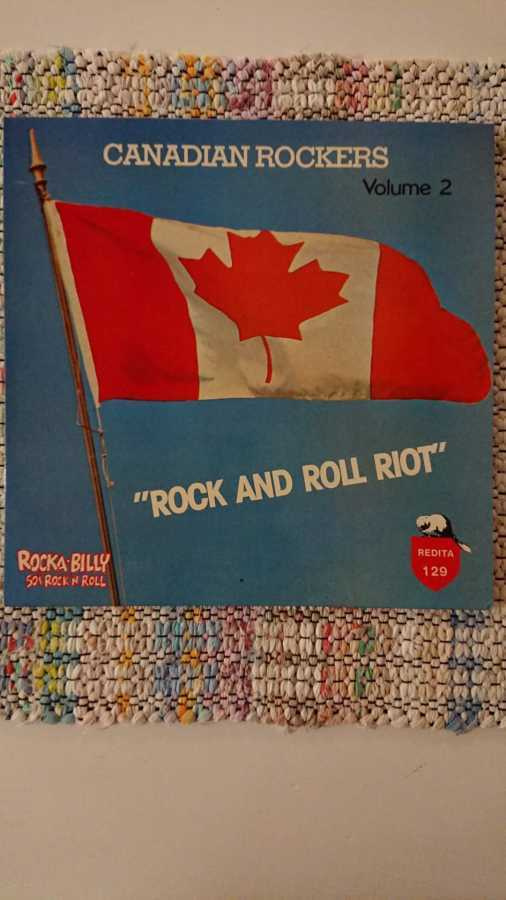 VARIOUS - Canadian Rockers Volume 2- "Rock And Roll Riot" LP