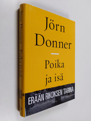 Jörn Donner : Poika ja isä : erään rikoksen tarina