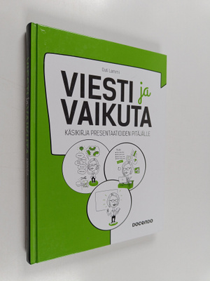 Outi Lammi : Viesti ja vaikuta : käsikirja presentaatioid...
