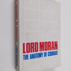 Lord Moran : The anatomy of courage - pikkukuva 1