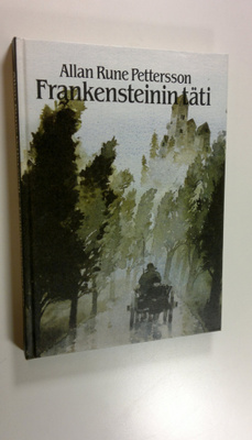 Allan Rune Pettersson : Frankensteinin täti : kammottava ...