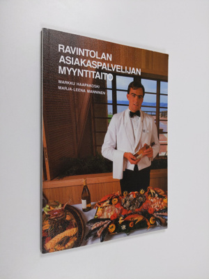 Markku Haapakoski ym. : Ravintolan asiakaspalvelijan myyn...