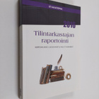 Tilintarkastajan raportointi 2016 : kertomukset, lausunno... - pikkukuva 1