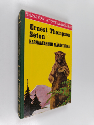 Ernest Thompson Seton : Harmaakarhun elämäntarina