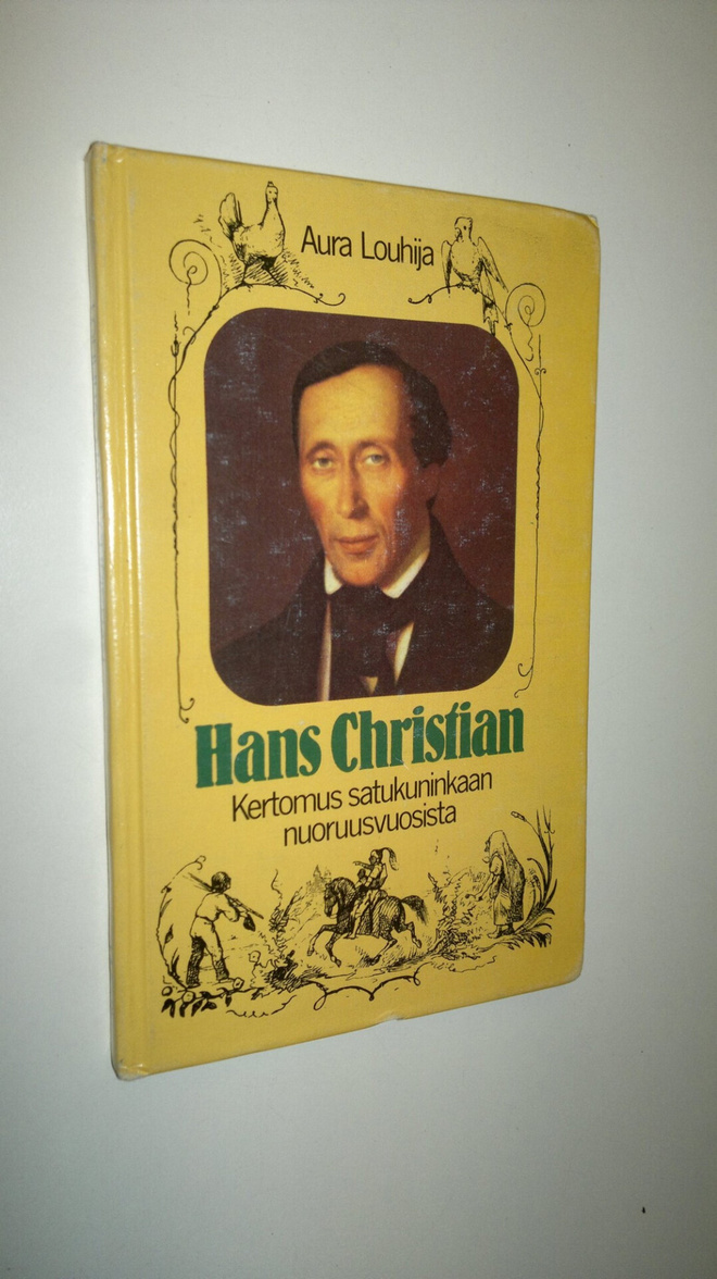 Aura Louhija : Hans Christian : kertomus satukuninkaan nu...