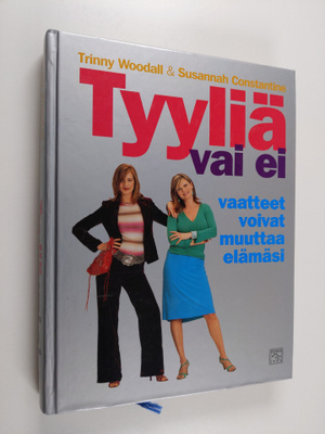 Trinny Woodall : Tyyliä vai ei : vaatteet voivat muuttaa ...