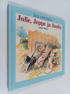 Åke Eriksson : Julle, Jeppe ja Juulia