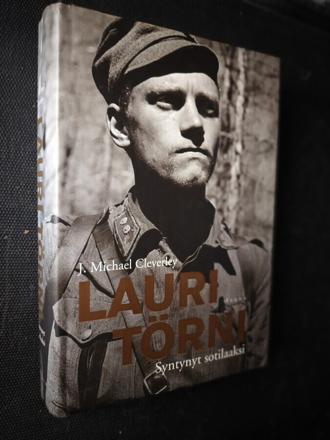 Cleverley: Lauri Törni. Syntynyt sotilaaksi
