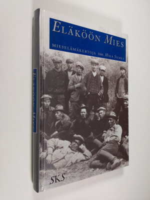 Mika (toim.) Siimes : Eläköön mies : mieselämäkertoja
