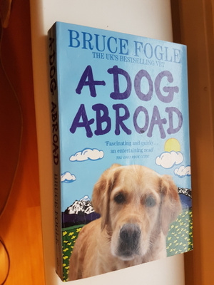 A Dog Abroad - Bruce Fogle