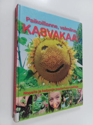 Paikoillanne, valmiina, kasvakaa!