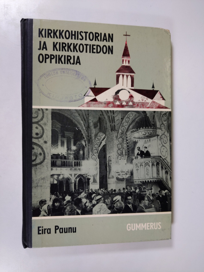 Eira Paunu : Kirkkohistorian ja kirkkotiedon oppikirja ke...