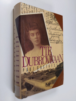 Paul Gustafsson : Tie Dubrovkaan