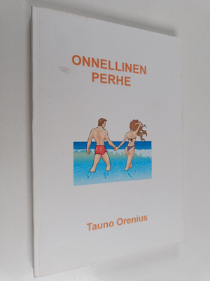 Tauno Orenius : Onnellista matkaa